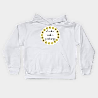 Do What Makes You Happy Sunflower Wreath Kids Hoodie